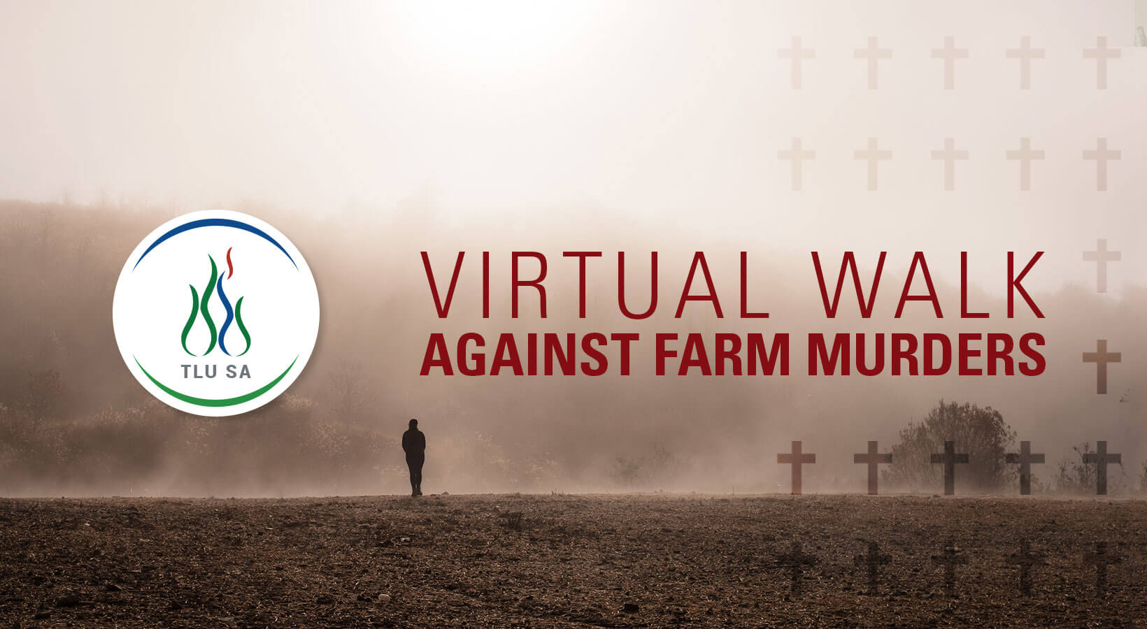 Virtual Walk Against Farm Murders campaign cover: a lone figure walking through mist on a ploughed field, with the TLU SA logo